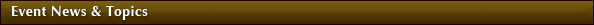 EVENT NEWS &amp; TOPICS